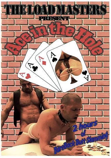 Load Masters: Ace in the Hole/   (- / Dick Wadd) [2009 ., Anal/Oral Sex, Group Sex, Big Dick, Cum Eating, Muscles, Rimming, Fisting, Toy's, DVDRip]