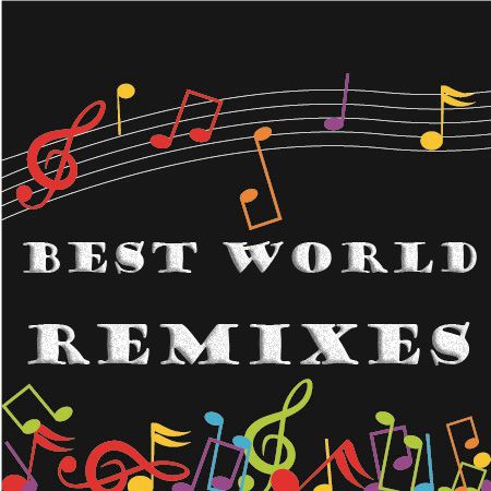 Best World Remixes (March)(2011)