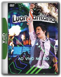 Luan Santana   Ao Vivo No Rio   DVDRip XviD + RMVB