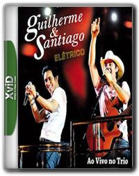 Guilherme e Santiago – Elétrico 2011   DVDRip XviD
