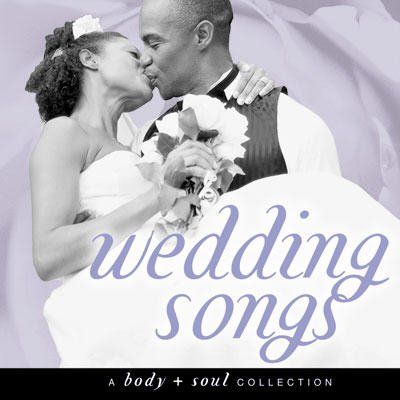  Wedding Songs on Modern Wedding Songs On Cd A Body Soul Collection Wedding Songs