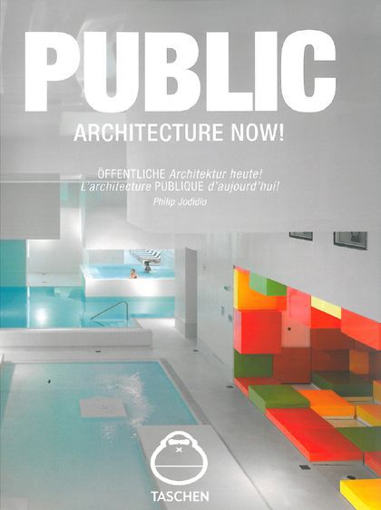 Public Architecture Now! by Philip Jodidio Public Architecture Now! by Philip Jodidio