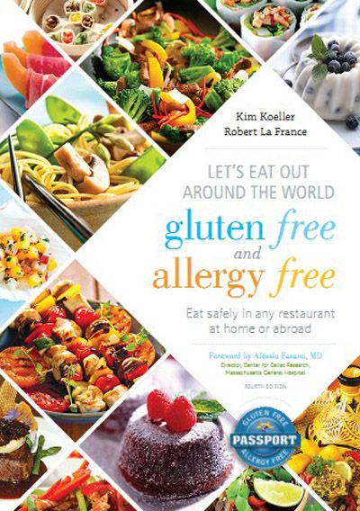 Let's Eat Out Around the World Gluten Free and Allergy Free, 4th Edition: Eat Safely in Any Restaurant at Home or Abroad Let's Eat Out Around the World Gluten Free and Allergy Free, 4th Edition: Eat Safely in Any Restaurant at Home or Abroad