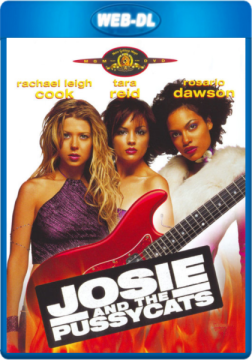 Джози и кошечки / Josie and the Pussycats (2001) WEB-DLRip 720p Джози и кошечки / Josie and the Pussycats (2001) WEB-DLRip 720p