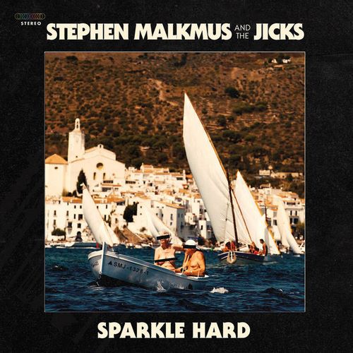Stephen Malkmus & The Jicks - Sparkle Hard (2018) Stephen Malkmus & The Jicks - Sparkle Hard (2018)