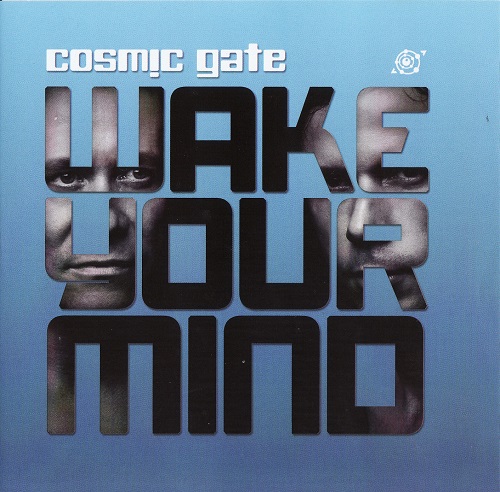 (Trance) [CD] Cosmic Gate - Wake Your Mind - 2011, FLAC (tracks+.cue), lossless