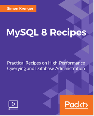 Packtpub - MySQL 8 Recipes [Video] [2017, ENG]