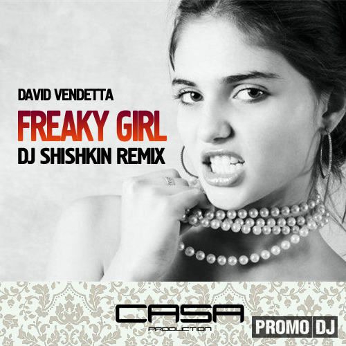 Dj remix 2011. David Vendetta Freaky girl. David Vendetta David Goncalves - Freaky girl. David Vendetta слушать.