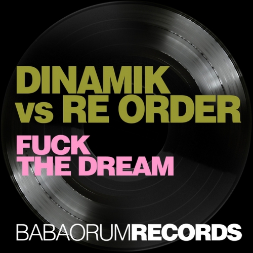 00_dinamik_vs_re_order_-_fuck_the_dream-(baba155)-web-2012.jpg