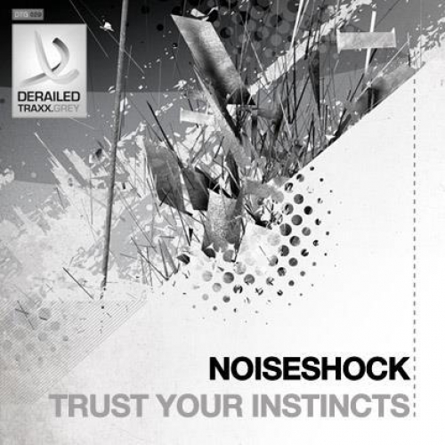 00_noiseshock_-_trust_your_instincts-(dtg029)-web-2014.jpg