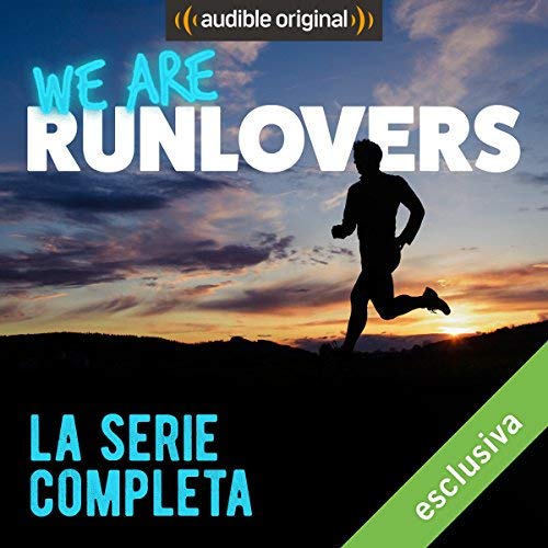 [AUDIOBOOK] Runlovers - We are Runlovers - La serie completa (2018)