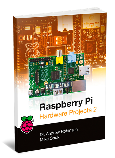 Raspberry Pi Hardware Projects Vol.2