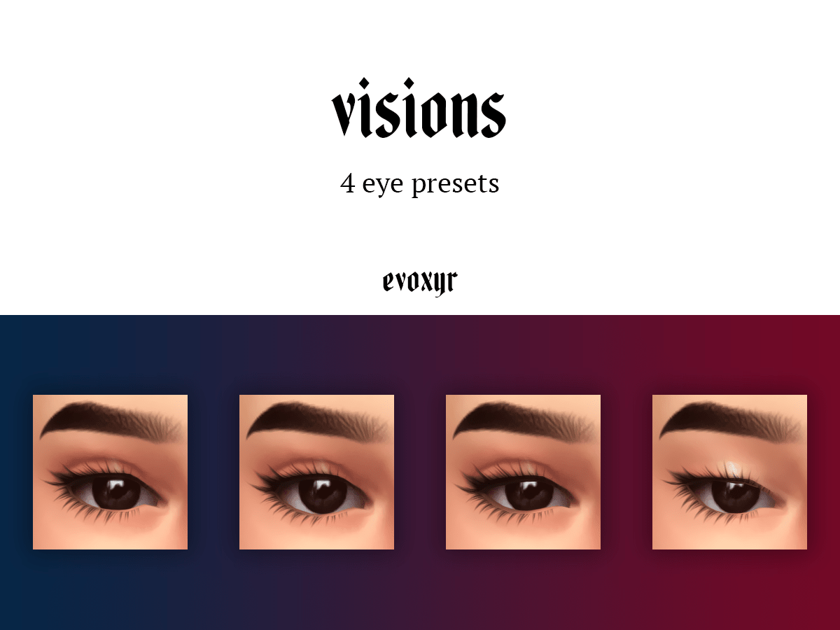 Пресеты visions для глаз от  evoxyr  для Симс 4