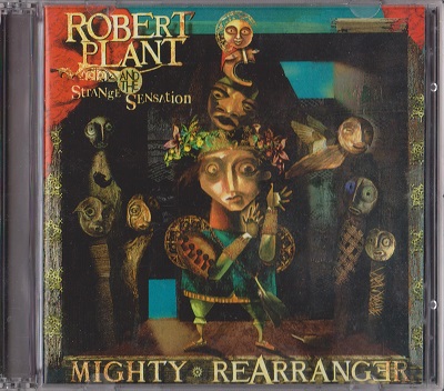 Robert Plant And The Strange Sensation ‎– Mighty Rearranger (2005)