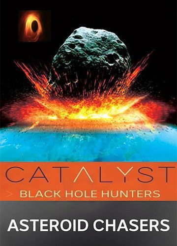       / Black Hole Hunters and Asteroid,  1-2  2 (2019-2020) DVB