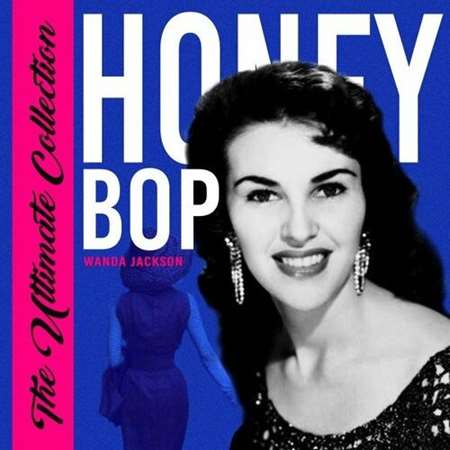 Wanda Jackson - Honey Bop [The Ultimate Collection] (2022) MP3