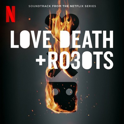 Love, Death & Robots: Season 3 Soundtrack