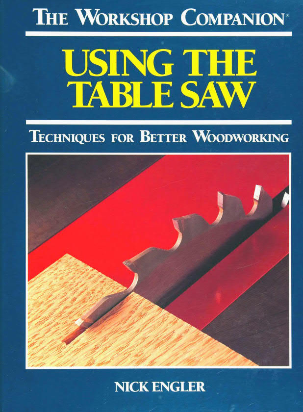 Nick Engler – Using the Table Saw - 19921.jpg