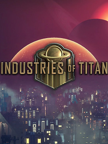 Industries of Titan v1 0 Bonus OST MULTi13 From 2 8 GB DODI Repack