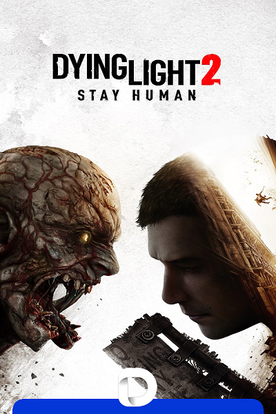 Dying Light 2: Stay Human - Ultimate Edition [v 1.10.3 + DLCs] (2022) PC | RePack от Decepticon