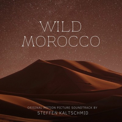 Wild Morocco Soundtrack