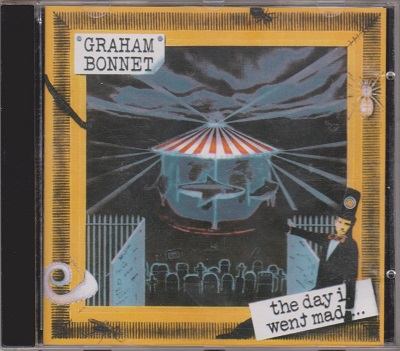 Graham Bonnet ‎– The Day I Went Mad (1999)