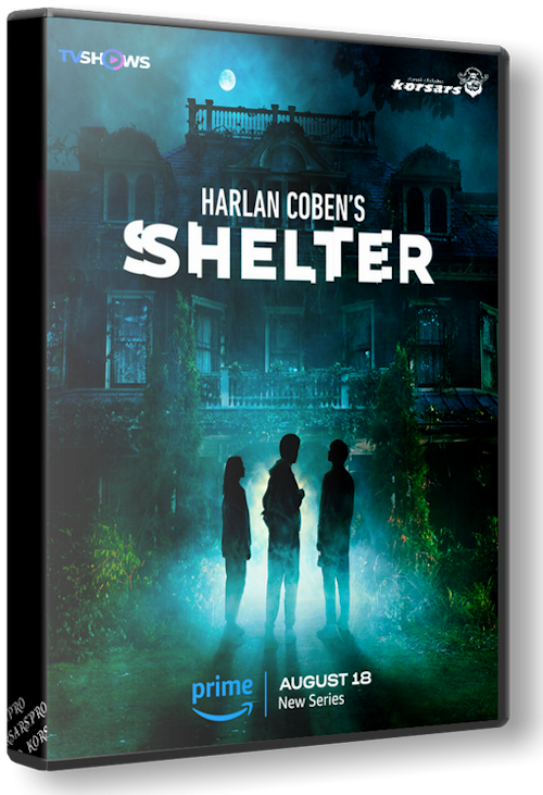 Приют / Убежище Харлана Кобена / Harlan Coben's Shelter [01x01-06 из 08] (2023) WEBRip 1080p от KORSARS | TVShows