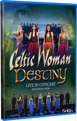 Celtic Woman - Destiny Live In Concert, Dublin (2016, Blu-ray)