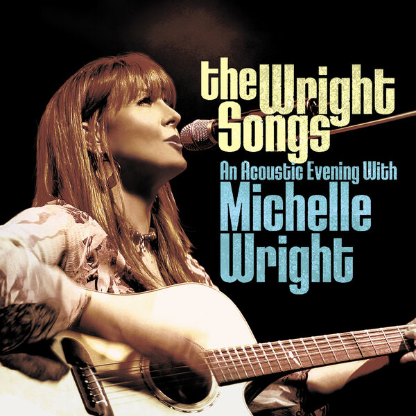 Michelle Wright- The Wright Songs An Acoustic Evening With Michele Wright Liv... B852f3896c0644a860934164d459add2