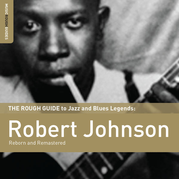 Robert Johnson - Rough Guide To Robert Johnson 2010 [FLAC]  2e487404ca3acd8867f1ab4fc82a7212