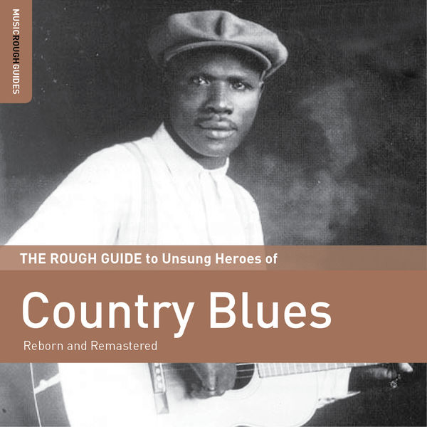 Various Artists - Rough Guide to Unsung Heroes of Country Blues 2015 [FLAC]  Dce9910112f8fb703e7fcc1034235ab6