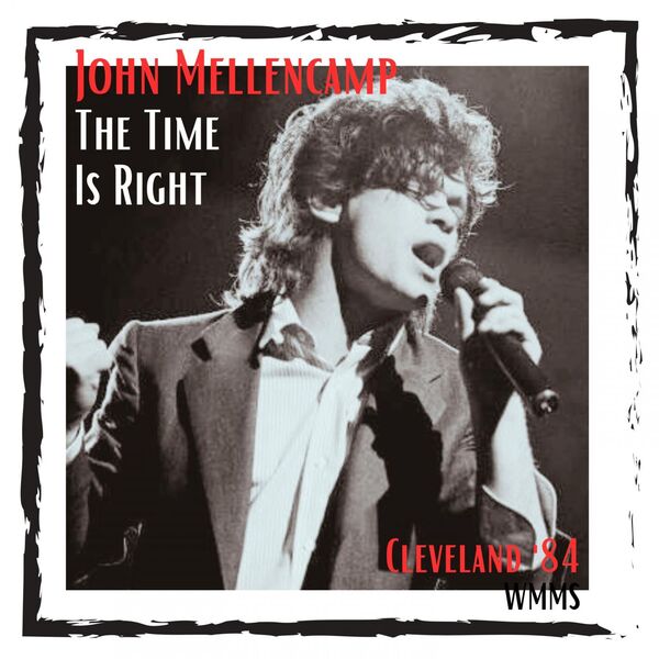 John Mellencamp - The Time Is Right Live Cleveland 84 2023 16Bit-44.1kHz [FLAC] (254.99 MB) 0dd0ff07fb47e66ba8873345e77f52c8