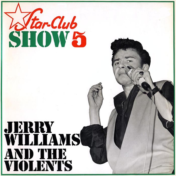 Jerry Williams & The Violents - Star-Club Show 5 1965 LP [FLAC] (170.73 MB) F95810594fde81b02c82c4f3e188935b