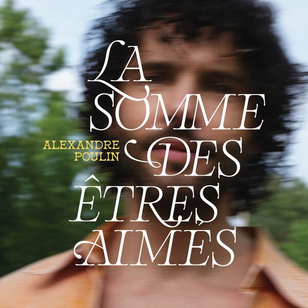 Alexandre Poulin- La Somme Des Êtres Aimés- 2024- WEB [FLAC] 16BITS 44.1KHZ (243.39 MB) 0c9ee3ba54da5fb7399fb130df1fb42d