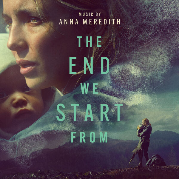 Anna Mer- The End We Start From Original Motion Picture Soundtrack 2024 24Bit-48kHz [FLAC] (372.8 MB) C12f28c829649100b100f058e836d286