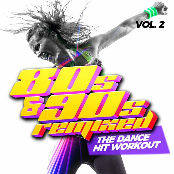 VA- 80s And 90s Remixed, Vol. 2- The Dance Hit Workout- 2024- WEB [FLAC] 16BITS 44.1KHZ 9a8c36bf4f6ace39ad82ccc33ea4e292