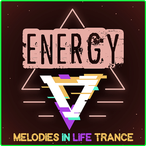 Various Artists Trance Energy Life Melodies (2024) Mp3 320kbps 31cc0bca2ecbab50fc49d951c102c751