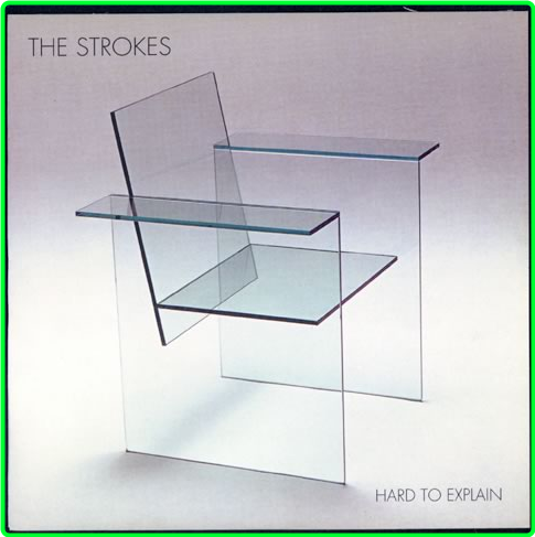 The Strokes (2001) Hard To Explain 063466dfb6fbc14ffa2c118b65f436e4