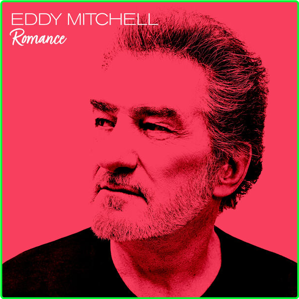 Eddy Mitchell Romance (2024) 16Bit 44 1kHz [FLAC] 95d3c06008edc17e41c82695359b5389