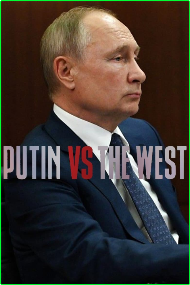 Putin Vs The West [S02E02] [1080p] (x265) 8d84cff5fa5c342e3d831601709ee0d0