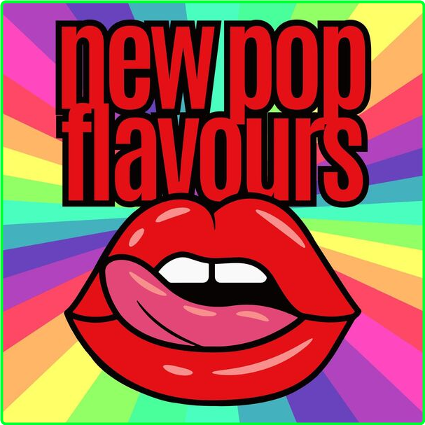 Various Artists - New Pop Flavours (2024) [320 Kbps] Df4bd912be6b94dd6b09a0bc9bd1f53d