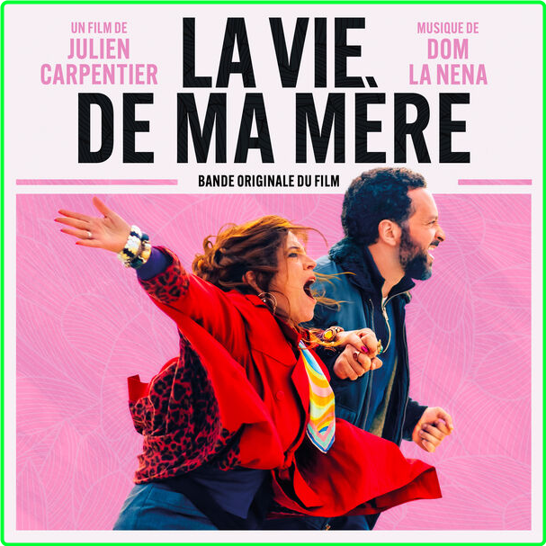 Dom La Nena LA VIE DE MA MÈRE Bande Originale Du Film (2024) 24Bit 48kHz [FLAC] Ce0c193102c5a55bbf88f4dc42bc9406