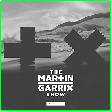 MARTIN GARRIX The Martin Garrix Show #493 (2024) WEB [320 Kbps] 413997acc55a5bc16f9519f94097b897