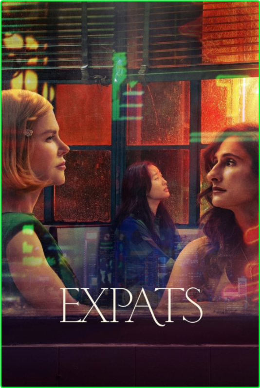 Expats S01 COMPLETE [720p] WEB (x264) 16eb7e084fe3dd09f78e73eb6e3825e8