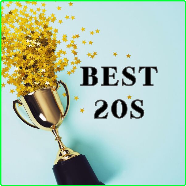 Various Artists - Best 20s (2024) [320 Kbps] 719de5ec643a06ca9ed0b2391e399d8d