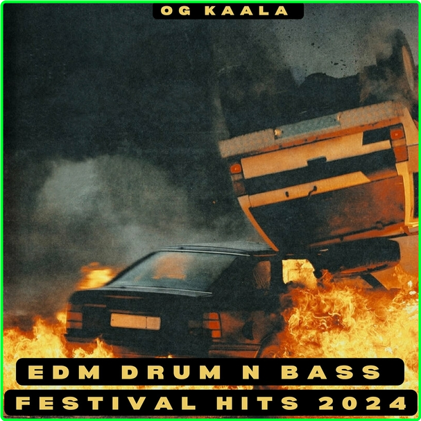 OG KAALA Edm Drum N Bass Festival Hits (2024) WEB [320 Kbps] B826025097099a53657e4a6181edafd7