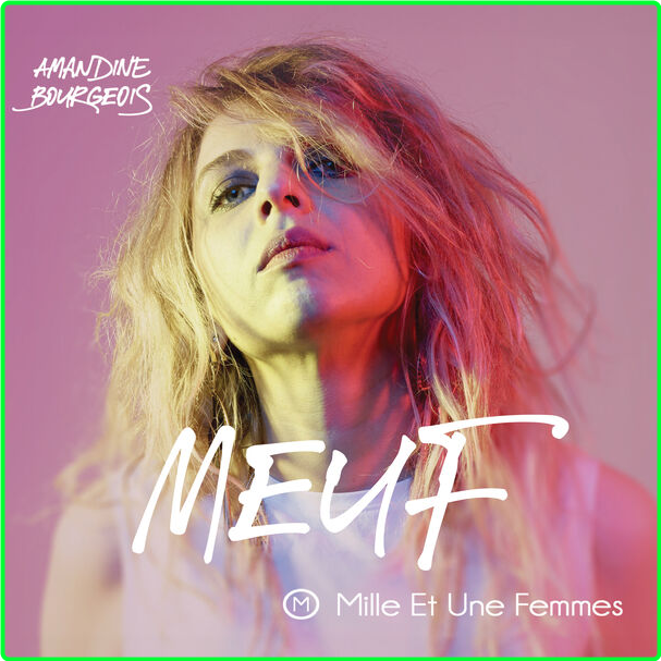 Amandine Bourgeois MEUF Mille Et Une Femmes (2024) 24Bit 44 1kHz [FLAC] D61ccfb92f484600c1f0c9c3d89e5020