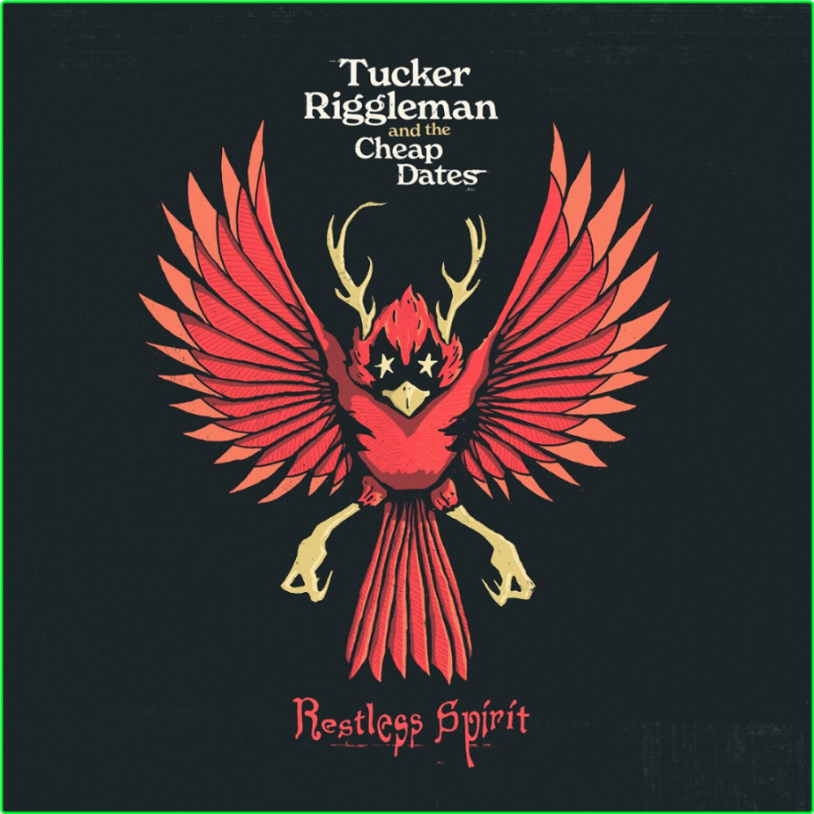 Tucker Riggleman & The Cheap Dates Restless Spirit (2024) WEB [FLAC] 16BITS 44 1KHZ 21b529f193522aba9444af17a6d32edb