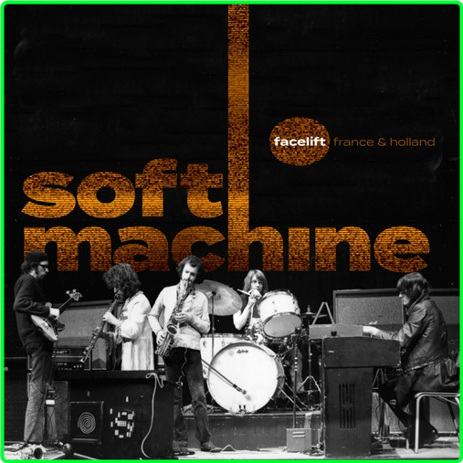 2022 Soft Machine Facelift France And Holland [FLAC] C0b171f3f3a56f33167bc14f58478265