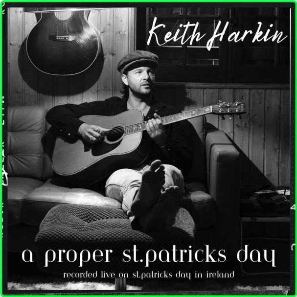 Keith Harkin A Proper St Patricks Day (2024) WEB [FLAC] 16BITS 44 1KHZ F3f5d7f020ea29de991766e3f2204b8f